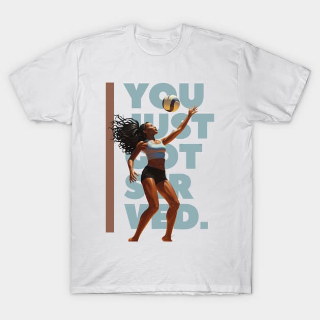 You Just Got Served T-Shirt by Stimuli.Ty